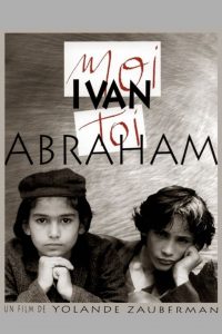 Affiche du film "Moi Ivan, toi Abraham"