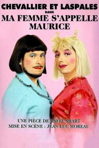 Affiche du film "Chevallier et laspales - Ma femme s'appelle Maurice"