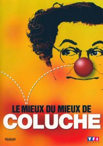 Affiche du film "Le mieux du mieux de Coluche"