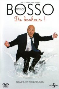 Affiche du film "Patrick Bosso - Du bonheur"