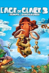 Affiche du film "L'Âge de glace 3 : Le Temps des dinosaures"