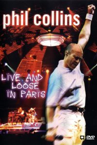 Affiche du film "Phil Collins: Live And Loose In Paris"