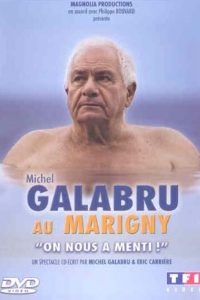 Affiche du film "Michel Galabru au Marigny - On nous a menti !"